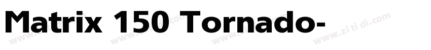Matrix 150 Tornado字体转换